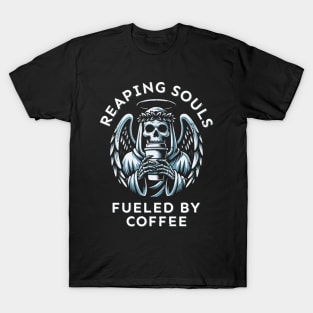 Reaping souls, fueled by coffee. T-Shirt